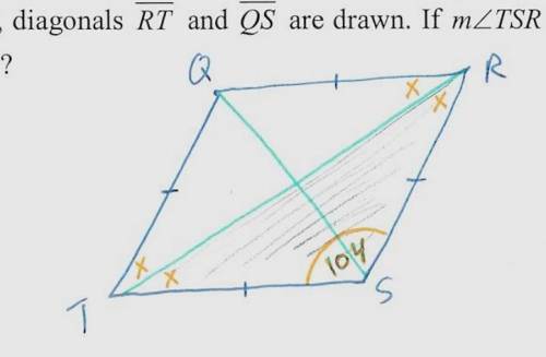 5

.
In rhombus QRST diagonals RT and QS are drawn. If m
then which of the following is the measure