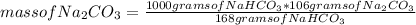 mass of Na_{2} CO_{3}=\frac{1000grams ofNaHCO_{3} *106gramsofNa_{2} CO_{3} }{168grams ofNaHCO_{3}}