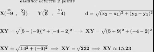 Given the points below, find XY. Round to

the nearest hundredth.
X(-9, 2) and Y(5,-4)
XY =
