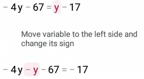 4y-67=y-17  me solve for y!  and  show me how to simplify on both !