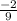 \frac{ - 2}{9}