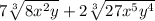 7\sqrt[3]{8x^2y}+2\sqrt[3]{27x^5y^4}