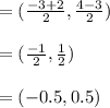 = (\frac{-3+2}{2},\frac{4-3}{2})\\\\=(\frac{-1}{2},\frac{1}{2})\\\\=(-0.5, 0.5)