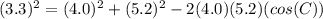 (3.3)^{2}  =(4.0)^{2} +(5.2)^{2} -2(4.0)(5.2)(cos(C))