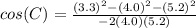 cos(C)=\frac{(3.3)^{2}-(4.0)^{2} -(5.2)^{2}}{-2(4.0)(5.2)}