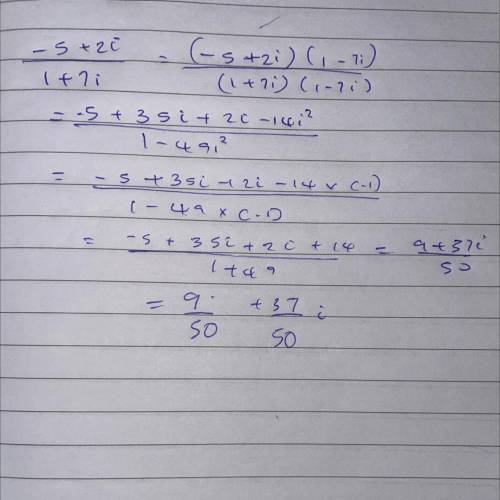Evaluate -5 + 2i / 1 + 7i. Write your answer in the form a + bi (i = sqrt-1)