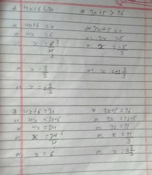 Helppp 
1st problem: 4x + 6 < 30 
2 problem: 3x -5 > 16