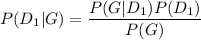 $P(D_1|G)=\frac{P(G|D_1)P(D_1)}{P(G)}$