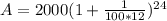 A = 2000(1 + \frac{1}{100*12})^{24}