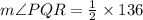 m\angle PQR=\frac{1}{2} \times 136\degree