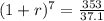 (1+r)^7 = \frac{353}{37.1}