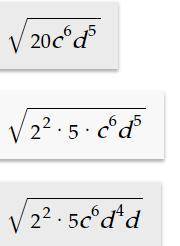Simplify the radical expression.
√20c^6 d^5