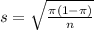 s = \sqrt{\frac{\pi(1-\pi)}{n}}