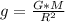 g = \frac{G*M}{R^2}