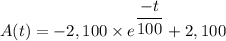 {A(t)}= -2,100 \times e^{\dfrac{-t}{100} } + 2,100