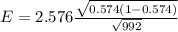 E =   2.576 \frac{\sqrt{0.574(1-0.574)} }{\sqrt{992} }