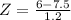 Z = \frac{6 - 7.5}{1.2}