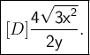 \large\boxed{[D]\sf\frac{ 4\sqrt{ {3x}^{2} } }{2y}.}