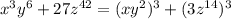 x^3y^6 + 27z^{42} = (xy^2)^3 + (3z^{14})^3