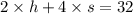 2\times h+4\times s=32