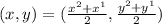 (x , y) = (\frac{x^2 + x^1}{2} ,\frac{y^2 + y^1}{2} )