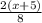 \frac{2(x+5)}{8}