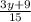 \frac{3y+9}{15}