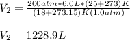 V_2=\frac{200atm*6.0L*(25+273)K}{(18+273.15)K(1.0atm)}\\\\V_2=1228.9L