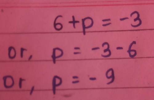 What does the  commutative property help us solve this equation: 6 + p = - 3
HEL M
