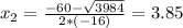 x_{2} = \frac{-60 - \sqrt{3984}}{2*(-16)} = 3.85
