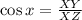 \cos x = \frac{XY}{XZ}