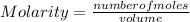 Molarity=\frac{number of moles}{volume}