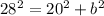 28^{2} = 20^{2} + b^{2}