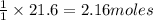 \frac{1}{1}\times 21.6=2.16 moles