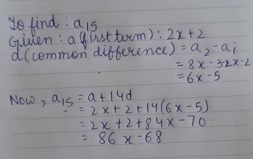 Find the 15th term of the arithmetic sequence 2x+2, 8x-3, 14x-8, ...