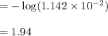 = -\log (1.142\times 10^{-2})\\\\= 1.94