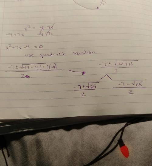 [09.04] what are the exact solutions of x^2 = 4 - 7x?
