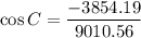 \cos C=\dfrac{-3854.19}{9010.56}