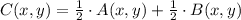 C(x,y) = \frac{1}{2}\cdot A(x,y) + \frac{1}{2}\cdot B(x,y)