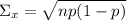\Sigma_x=\sqrt{np(1-p)}