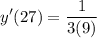 \displaystyle y'(27) = \frac{1}{3(9)}