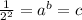 \frac{1}{ {2}^{2} }  =  {a}^{b}  = c