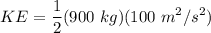 \displaystyle KE = \frac{1}{2}(900 \ kg)(100 \ m^2/s^2)
