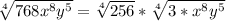 \sqrt[4]{768x^8y^5} = \sqrt[4]{256} * \sqrt[4]{3 * x^8y^5}