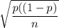 \sqrt{\dfrac{p((1-p)}{n}}