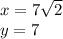 x=7\sqrt{2}\\y=7