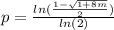 p = \frac{ln(\frac{1-\sqrt{1+8m} }{2})}{ln(2)}