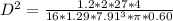 D^2=\frac{1.2*2*27*4}{16*1.29*7.91^3*\pi*0.60}