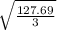 \sqrt{\frac{127.69}{3}}