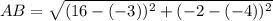 AB=\sqrt{(16-(-3))^2+(-2-(-4))^2}